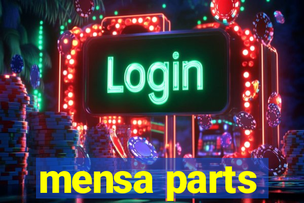 mensa parts